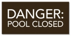 Ohio Danger Pool Closed Sign