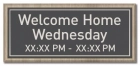 Welcome Home Wednesdays Sign w/ Hours