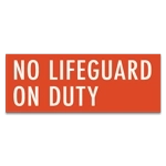 No Lifeguard on Duty Sign