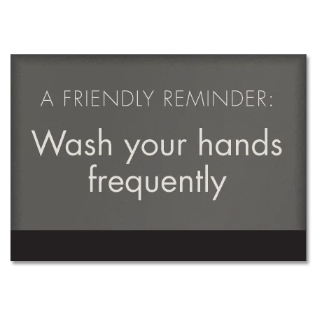 A Friendly Reminder Wash your hands frequently w/Easel