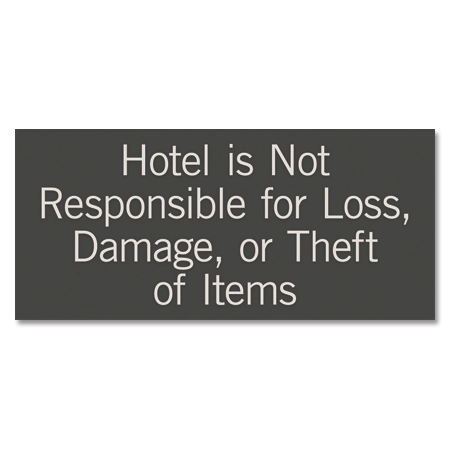Hotel is Not Responsible... Sign