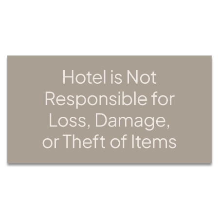 Hotel is Not Responsible... Sign