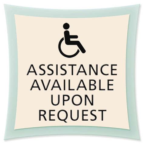 Assistance Available Upon Request