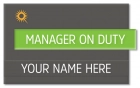 Manager on Duty Sign - Includes Nameplate