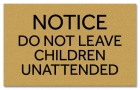 Fire Pit: Notice Do Not Leave Children Unattended Sign