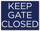 Keep Gate/Door Closed Sign - CA Code
