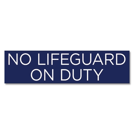 No Lifeguard On Duty Sign