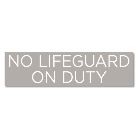 No Lifeguard on Duty Sign
