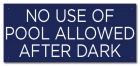 No Use of Pool Allowed After Dark Sign - California Code