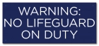 Warning No Lifeguard On Duty Pool Sign