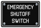 Emergency Shutoff Switch