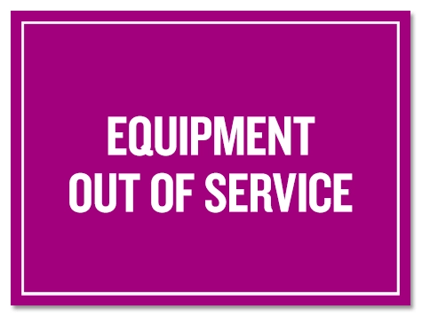 "Equipment Out Of Service" Sign - C