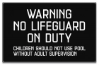 No Lifeguard on Duty Sign