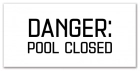 Ohio Danger Pool Closed Sign