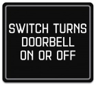 Switch Turns Doorbell On or Off Sign