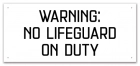 Warning No Lifeguard On Duty Pool Sign