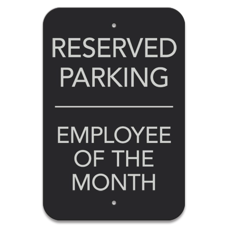 "Employee of the Month" Parking Sign