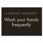 A Friendly Reminder Wash your hands frequently w/Easel