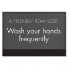 A Friendly Reminder Wash your hands frequently w/Easel