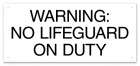 Warning No Lifeguard On Duty Pool Sign