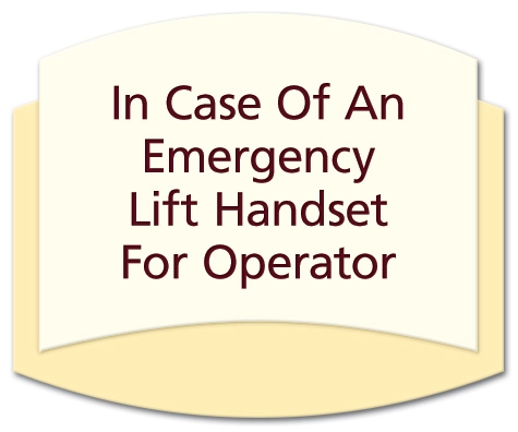 In Case Of An Emergency Lift Handset For Operator