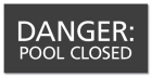 Ohio Danger Pool Closed Sign