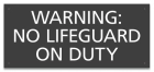 Warning No Lifeguard On Duty Pool Sign