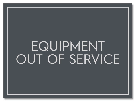 "Equipment Out Of Service" Sign - A