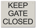 Keep Gate/Door Closed Sign - California Code