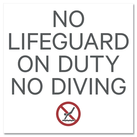No Lifeguard/No Diving Sign