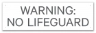 Tennessee No Lifeguard Warning Sign