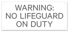 Warning No Lifeguard On Duty Pool Sign