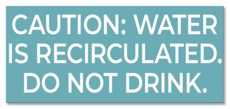Caution: Water is Recirculated... - California Code