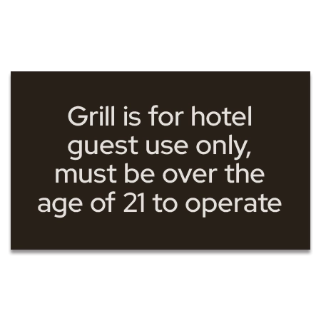 Grill Is For Hotel Guests Only Sign