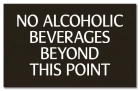 No Alcoholic Beverages Beyond This Point - CA Code
