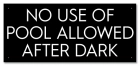 No Use of Pool Allowed After Dark Sign - California Code