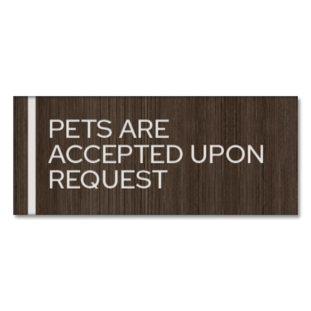 Pets Accepted Upon Request Sign