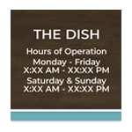 "The Dish" Room Sign w/Hours