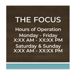 "The Focus" Room Sign w/Hours