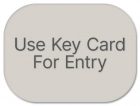 "Use Key Card For Entry" Sign