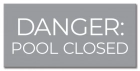 Ohio Danger Pool Closed Sign