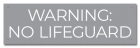 Tennessee No Lifeguard Warning Sign