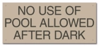 California No Use of Pool Allowed After Dark Sign