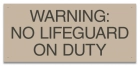 Warning No Lifeguard On Duty Pool Sign