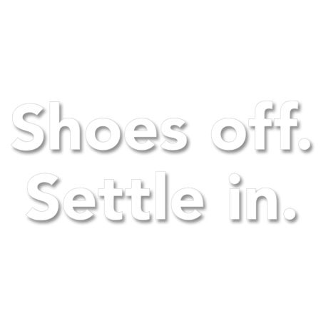 'Shoes off. Settle in.' Mudroom Vinyl Graphic