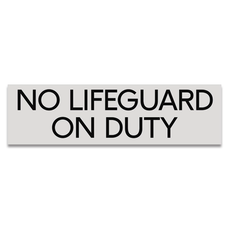 No Lifeguard on Duty Sign