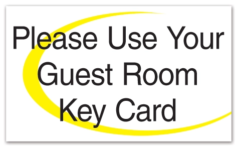 Please Use Your Guest Room Key Card Sign