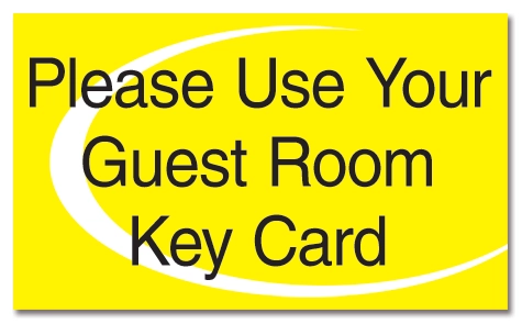 Please Use Your Guest Room Key Card Sign