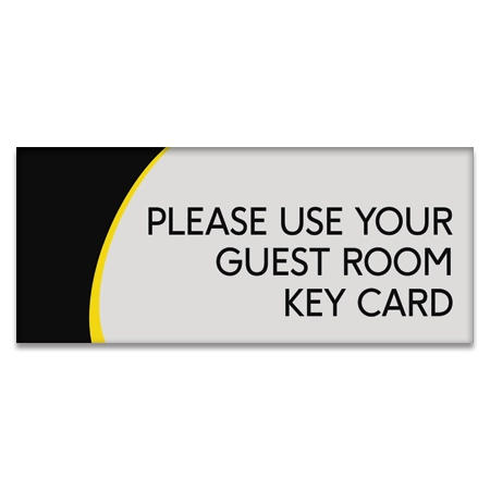 Please Use Your Guest Room Key Card Sign