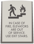 In Case of Fire, Elevators Are Out of Service - No Braille